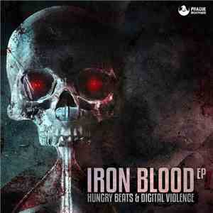 Hungry Beats & Digital Violence - Iron Blood EP download mp3 flac