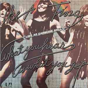Ike & Tina - What You Hear Is What You Get - Live At Carnegie Hall download free