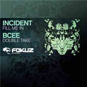 Incident  / BCee - Fill You In / Double Take download mp3 flac
