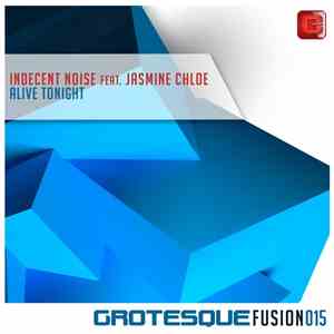 Indecent Noise Feat. Jasmine Chloe - Alive Tonight download free