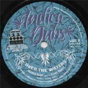 Indica Dubs Meets Echo Roots - Over The Waters download free