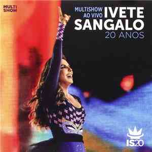 Ivete Sangalo - Multishow Ao Vivo: 20 Anos download free