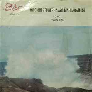 Izintombi Zephepha With Mahlabathini - Icici / Swili Dali download free