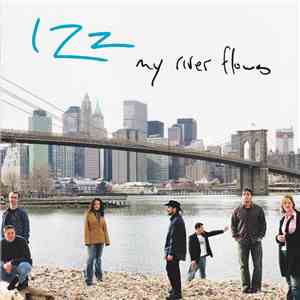 IZZ - My River Flows download free