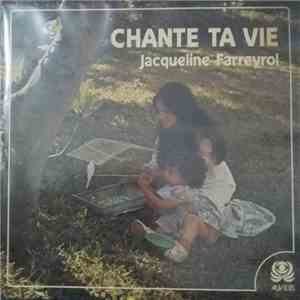 Jacqueline Farreyrol - Chante Ta Vie download free