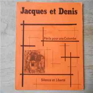Jacques et Denis - Périls Pour Une Colombe / Silence Et Liberté download mp3 flac