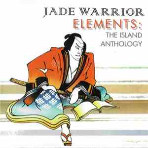 Jade Warrior - Elements: The Island Anthology download free