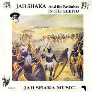 Jah Shaka And The Fasimbas - In The Ghetto download free