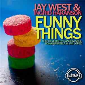 Jay West & Ingrid Hakanson - Funny Things download free
