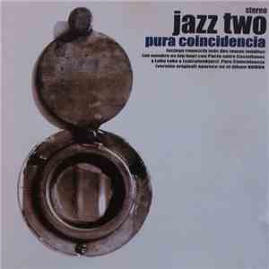 Jazz Two - Pura Coincidencia download free