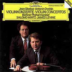 Jean Sibelius, Antonín Dvořák, Berliner Philharmoniker, Shlomo Mintz, James Levine  - Violinkonzerte (Violin Concertos) download free