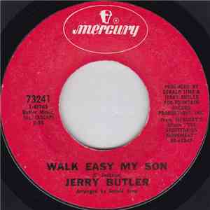 Jerry Butler - Walk Easy My Son / Let Me Be download mp3 flac