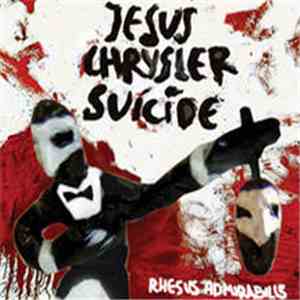 Jesus Chrysler Suicide - Rhesus Admirabilis download mp3 flac