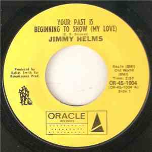 Jimmy Helms - Your Past Is Beginning To Show (My Love) download mp3 flac