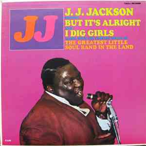 J.J. Jackson With The Greatest Little Soul Band In The Land - But It's Alright download mp3 flac