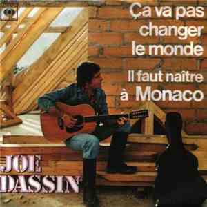 Joe Dassin - Ça Va Pas Changer Le Monde / Il Faut Naître À Monaco download free