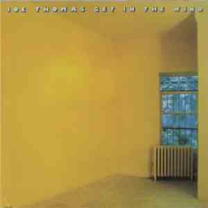 Joe Thomas - Get In The Wind download free