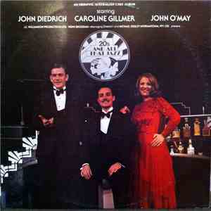 John Diedrich, Caroline Gillmer, John O'May - The 20's And All That Jazz - Original Australian Cast Album download mp3 flac