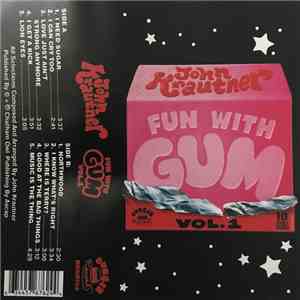 John Krautner - Fun With Gum Vol. 1 download mp3 flac