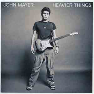 John Mayer - Heavier Things download mp3 flac