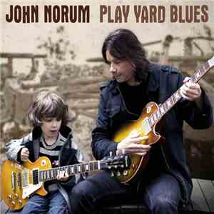 John Norum - Play Yard Blues download mp3 flac