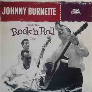 Johnny Burnette And The Rock 'N Roll Trio - Johnny Burnette And The Rock 'N Roll Trio download free