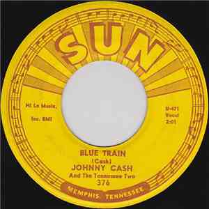 Johnny Cash And The Tennessee Two - Blue Train / Born To Lose download mp3 flac