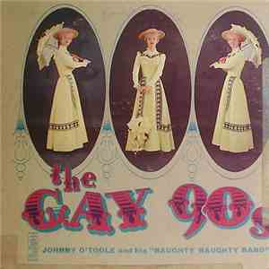 Johnny O'Toole And His "Naughty, Naughty Band" - The Gay 90's download free