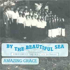 Jongerenkoor Vrije En Blij Wondelgem - By The Beautiful Sea / Amazing Grace download free