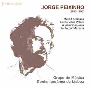 Jorge Peixinho, Grupo de Música Contemporânea de Lisboa - Meta-Formoses • Leves Véus Velam • A Silenciosa Rosa • Llanto Por Mariana download free