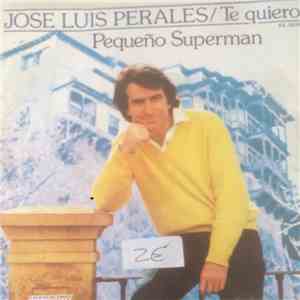 José Luis Perales - Te Quiero / Pequeño Superman download mp3 flac