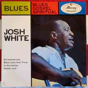 Josh White - Evil Hearted Man download free