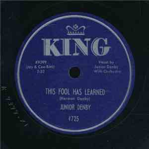 Junior Denby - This Fool Has Learned / If You Only Have Faith In Me download free