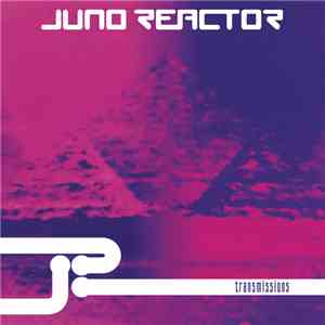 Juno Reactor - Transmissions download mp3 flac