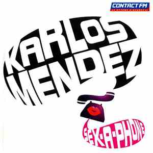 Karlos Mendez - Sex-A-Phone download free