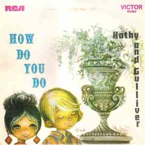 Kathy And Gulliver - How Do You Do / I Know The Rain download free