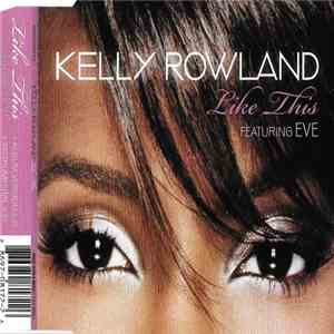 Kelly Rowland Featuring Eve  - Like This download mp3 flac