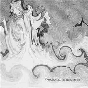 Kenji Siratori - Yamataikoku download mp3 flac