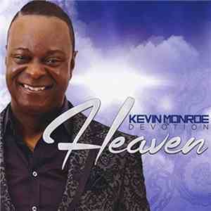 Kevin Monroe & Devotion - Heaven download free