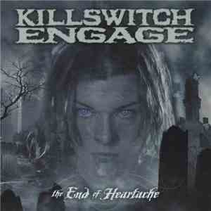 Killswitch Engage - The End Of Heartache download free
