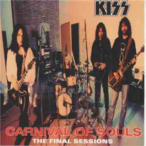 Kiss - Carnival Of Souls: The Final Sessions download mp3 flac