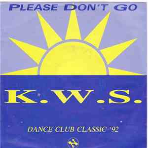 K.W.S. - Please Don't Go download free