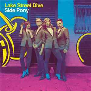 Lake Street Dive - Side Pony download free