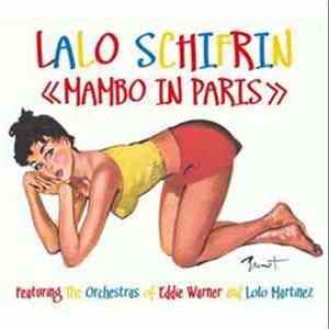 Lalo Schifrin, Orchestra Of Eddie Warner, Orchestra Of Lolo Martinez - Mambo In Paris download mp3 flac
