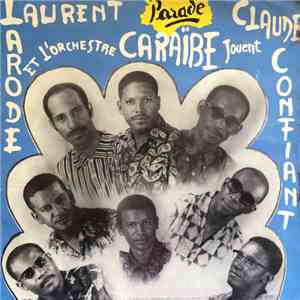 Laurent Larode & L'Orchestre Caraïbe - Jouent Claude Confiant download free