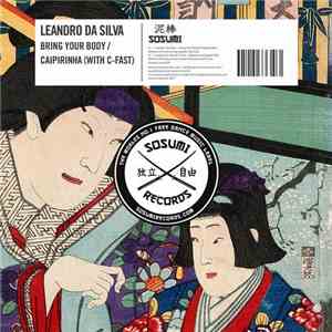 Leandro Da Silva - Bring Your Body + Caipirinha download mp3 flac