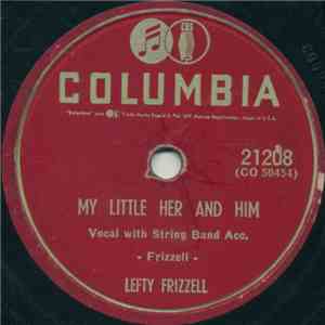 Lefty Frizzell - My Little Her And Him / I've Been Away 'Way Too Long download mp3 flac