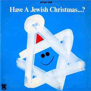 Lennie Weinrib - Have A Jewish Christmas...? download free