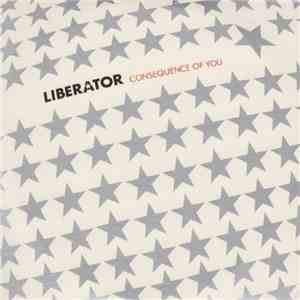 Liberator  - Consequence Of You download mp3 flac
