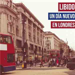 Libido  - Un Día Nuevo En Londrés download free